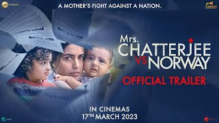 Mrs Chatterjee Vs Norway (2023) Movie Trailer Video HD