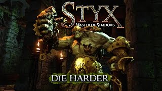 Styx: Master Of Shadows - Die Harder