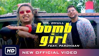 Bomb Girl – Mr Dhull – Pardhaan