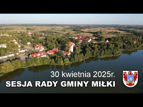 XII Sesja Rady Gminy Miłki -  30 kwietnia 2025r.