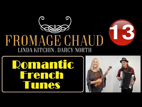 Fromage Chaud - Fromage Chaud Band|Mini Concert 13, Romantic French Tunes