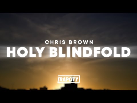 Chris Brown - Holy Blindfold (Lyrics)