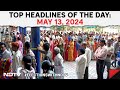 Phase 4 Voting Begins In Lok Sabha Elections 2024 | Top Headlines Of The Day: May 13, 2024