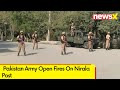 NewsX Accesses Exclusive Video | Pakistan Army Open Fires On Nirala Post | NewsX