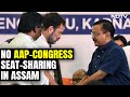 AAP Congress Seat Sharing | AAP To Contest 2 Seats In Assam, No Seat-Sharing With Congress