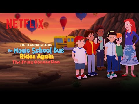 The Magic School Bus Rides Again: The Frizz Connection'