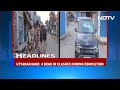 4 dead in Uttarakhand During Madrasa Demolition | Top Headlines Of The Day: February 9, 2024 - 01:46 min - News - Video