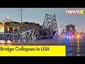 Bridge Collapses in USA | Container Ship Hits Major Bridge | NewsX
