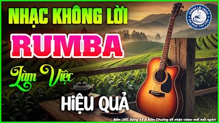 Nhạc Không Lời Buổi Sáng Làm Việc Hiệu Quả | Hòa Tấu Rumba Guitar | Nhạc Cafe Buổi Sáng
