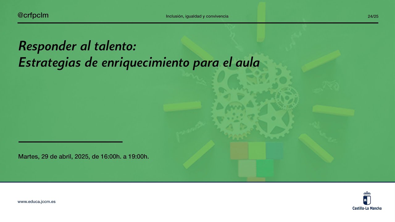 #Jornadas_CRFPCLM: Responder al talento... Sesión, martes 29 de abril, 2025, de 16h. a 19h.