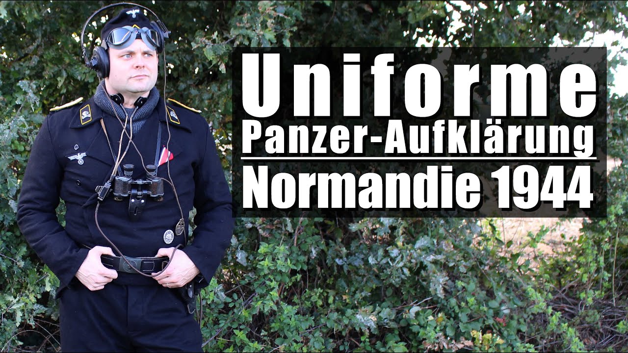 ? Uniforme Panzer-Aufklärung - Normandie 1944 - Présentation d'uniforme Panzer