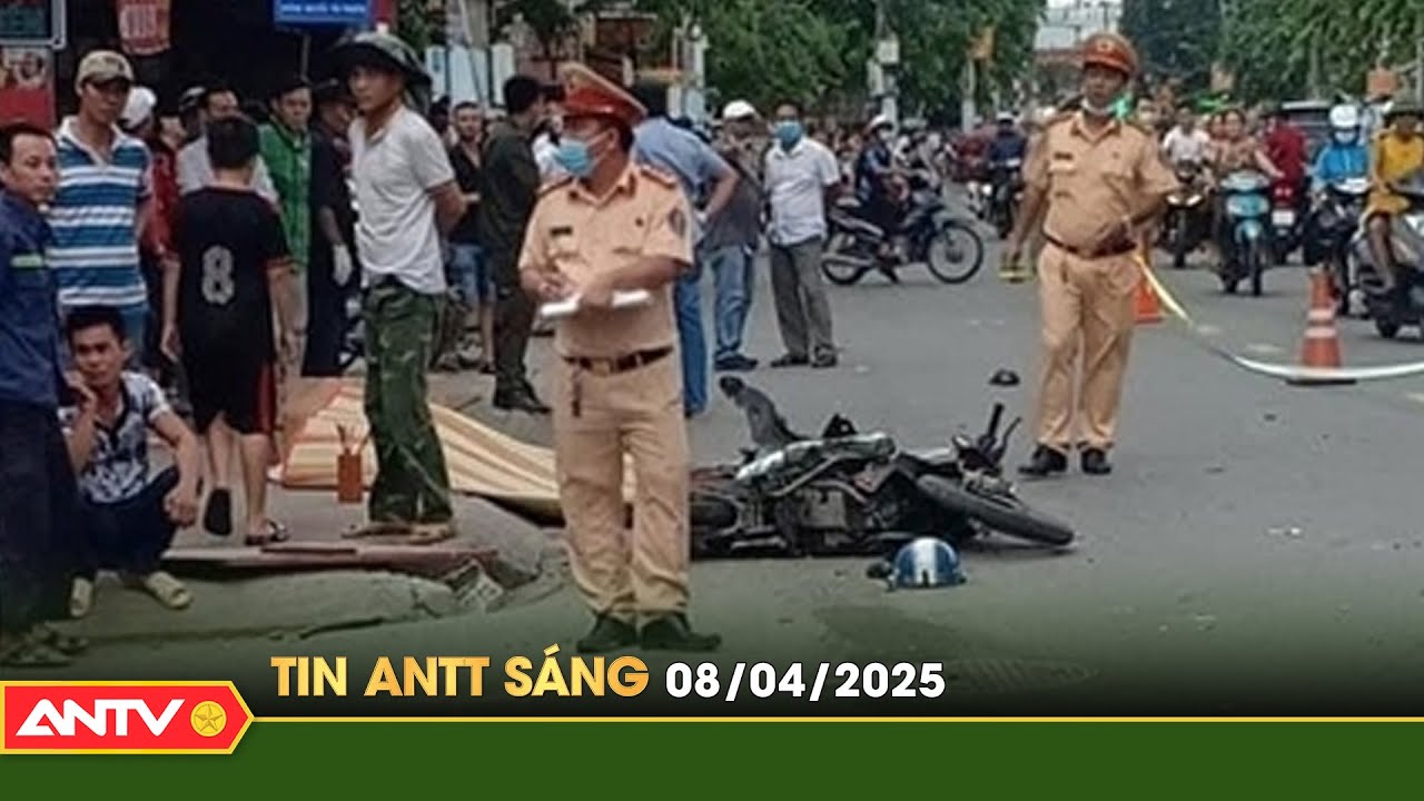 Tin tức an ninh trật tự nóng, thời sự Việt Nam mới nhất 24h sáng 8/4 | ANTV