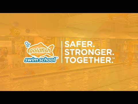 Goldfish Swim School reopening Safer. Stronger. Together. (TM)