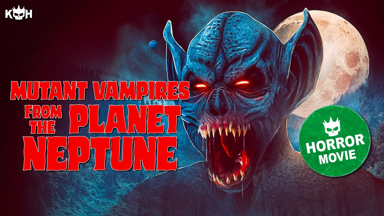 Mutant Vampires From Planet Neptune 🎥 Blood, Gore & Cosmic Terror | FULL HORROR MOVIE