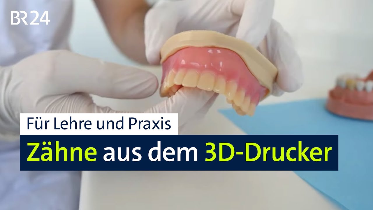 Zähne aus dem 3D-Drucker – für Studierende und Patienten | Abendschau | BR24
