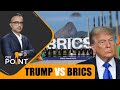 Donald Trump vs Brics