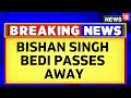 Legendary Indian Spinner Bishen Singh Bedi No More