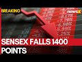 Market Collapses: Sensex Falls 1400 Points, Global Struggle | Expert Analyzes Market Trend on NewsX