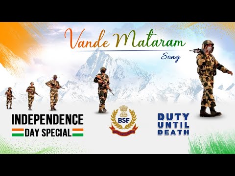 Vande Mataram Anthem Of Tribute To Bsf S Sacrifice