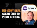 Relief For Zee Promoter Punit Goenka| SAT Sets Aside SEBI Order| Sony-Zee Merger News