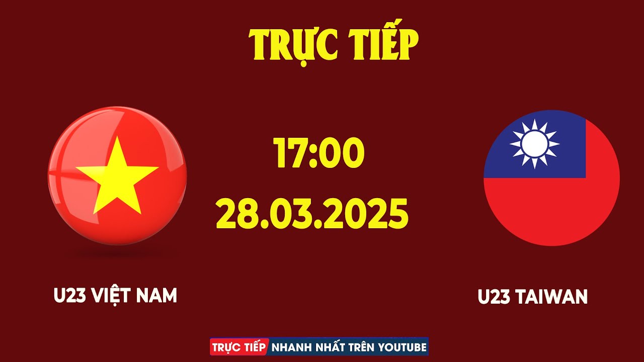 U23 Việt Nam vs U23 Taiwan | Màn Lội Ngược Dòng Nghẹt Thở