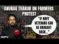 Farmers Protest | Anurag Thakur On Talks With Farmers: If Navy Veterans Can Be Brought Back...
