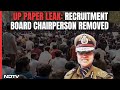 UP Paper Leak I UP Police Recruitment Board Chairperson Removed Over Paper Leak