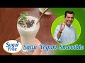 Sattu Smoothie | Sugar Free Sundays with Sanjeev Kapoor | Episode 14 | Sanjeev Kapoor Khazana