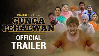 Gunga Pehelwan Chaupal Movie 2022 Trailer Video HD