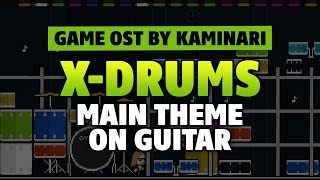OST X-Drums game - Main theme by Kaminari (fingerstyle acoustic guitar cover)