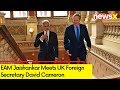 EAM Jaishankar Meets David Cameron | EAM On 5-day Visit To UK | NewsX