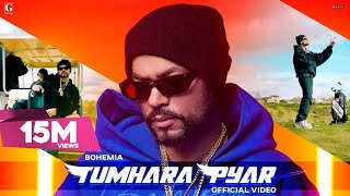 Tumhara Pyar – Bohemia | Punjabi Song Video HD
