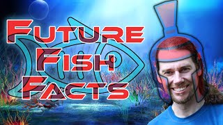 Moving Fish Facts to the Future