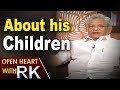 Sitaram Yechury about his Children- Open Heart with RK