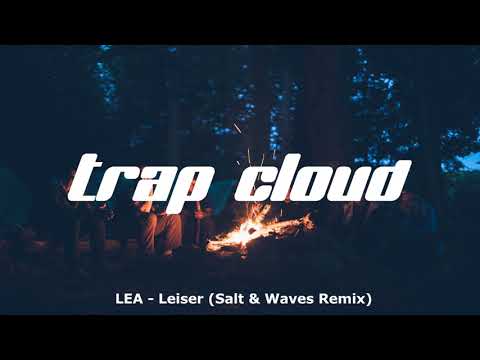 LEA - Leiser (Salt & Waves Remix)