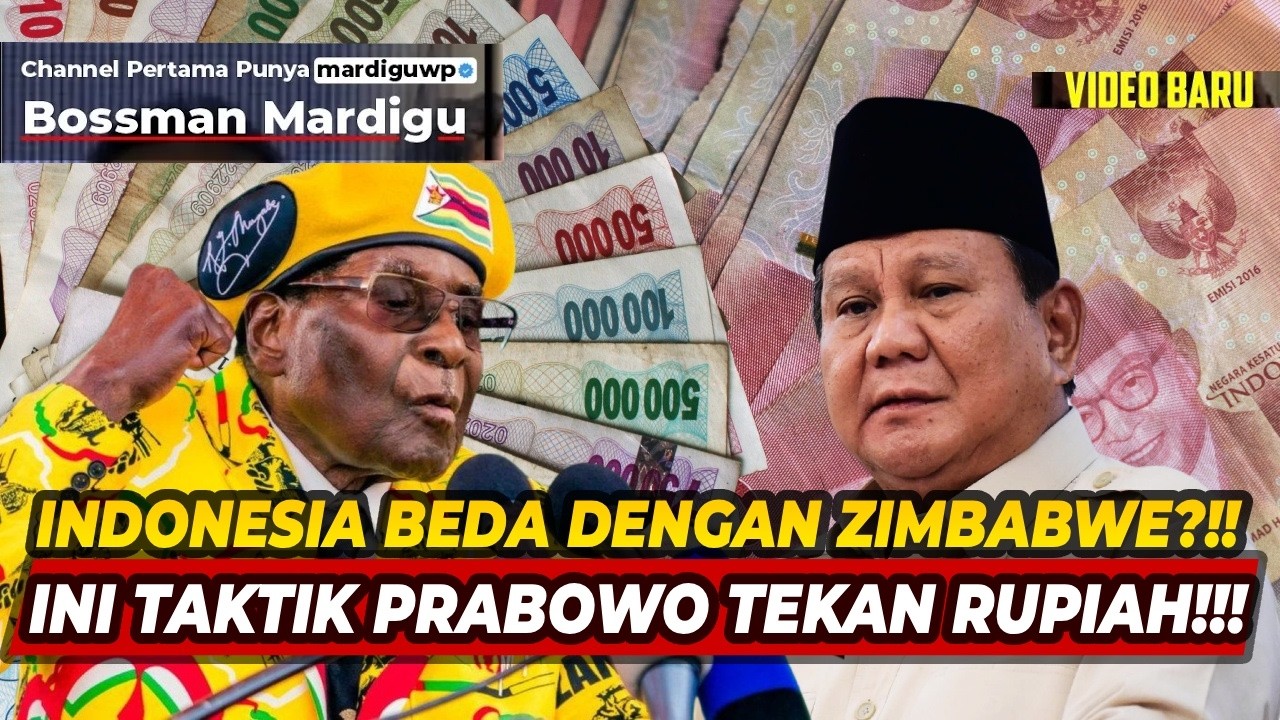 INDONESIA BUKAN ZIMBABWE !!! INI STRATEGI JITU PRABOWO UNTUK TEKAN RUPIAH !!! - Mardigu Wowiek