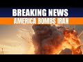 Israel-Iran War | US Strikes Iran: 3 Nuclear Facilities | Iran | Israel | USA | News9