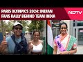 Paris Olympics 2024: Indian Sports Fans Arrive In Paris To Cheer On The Indian Contingent