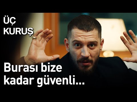 Üç Kuruş 20. Bölüm - Burası Bize Kadar Güvenli ...