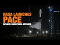 NASA Launches PACE, Its Oceans Observing Mission | News9