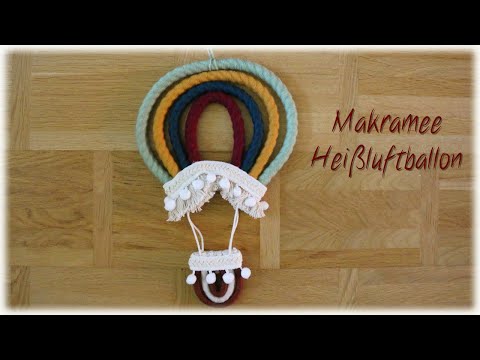 Makramee Heißluftballon * DIY * Macrame Hot Air Balloon