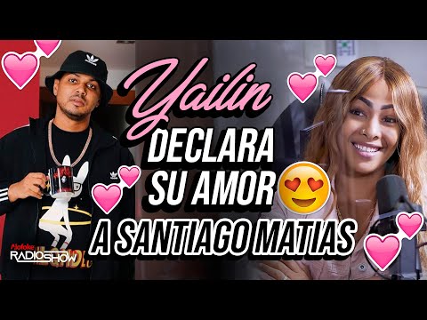 YAILIN LA MAS VIRAL DECLARA SU AMOR A SANTIAGO MATIAS (ENTREVISTA CHULISIMA ?)