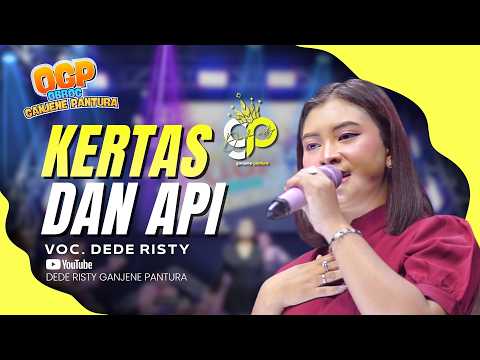 KERTAS DAN API VOC. DEDE RISTY | LIVE OBROG GANJENE PANTURA (OGP)