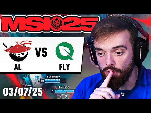 MSI 2025 - AL vs FLY - CAMPEÓN DE CHINA VS CAMPEÓN DE NA