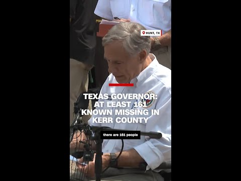 Texas Governor: At least 161 known missing in Kerr County