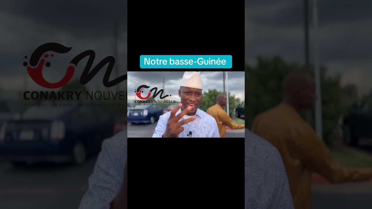 Conakry Nouvelles notre basse Guinée à tous