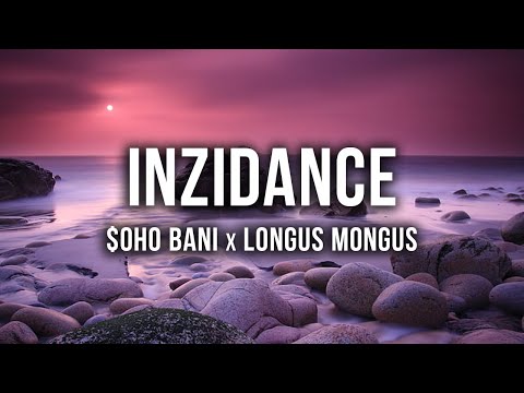 $oho Bani x Longus Mongus - INZIDANCE [Lyrics]