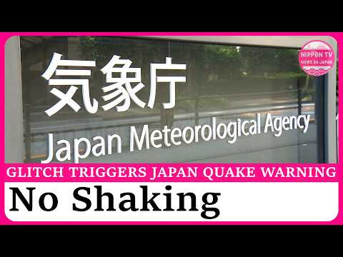 Japan Meteorological Agency issues false earthquake warning and cancels it