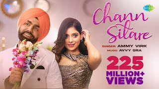 Chann Sitare ~ Ammy Virk ft Tania (Oye Makhna) | Punjabi Song