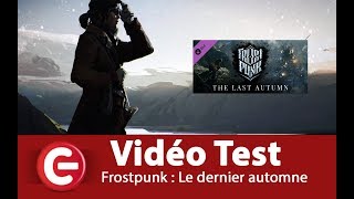 Vido-Test : [Vido-Test] FrostPunk : The Last Autumn sur PC ??? Excellent, encore mieux que le jeu d'origine !